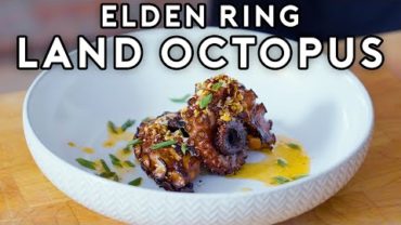 VIDEO: Binging with Babish: Land Octopus from Elden Ring
