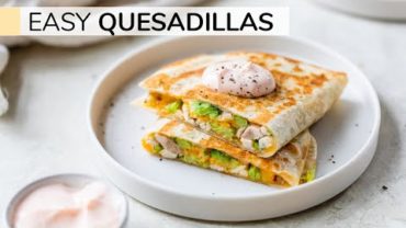 VIDEO: QUESADILLA RECIPE | how to make easy quesadillas