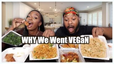 VIDEO: VEGAN CHINESE FOOD MUKBANG / WHY WE WENT VEGAN