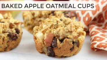 VIDEO: Baked Apple Oatmeal Cups | Easy + Healthy Muffins