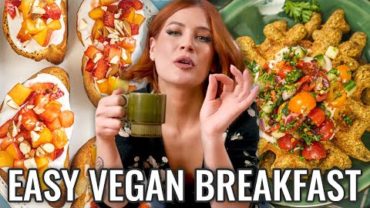 VIDEO: Easy Vegan Breakfasts That Will Change Your LIFE!