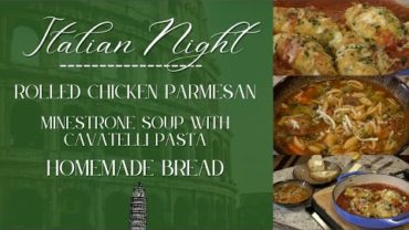 VIDEO: Rolled Chicken Parmesan, Homemade Italian Bread & Minestrone Soup #951