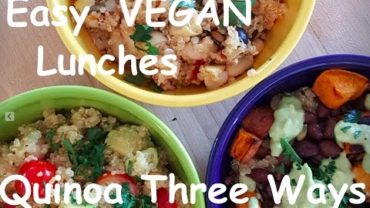 VIDEO: Easy Vegan Lunches | Quinoa Three Ways