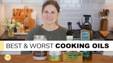 VIDEO: BEST & WORST COOKING OILS | what to enjoy and what to avoid
