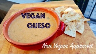 VIDEO: Vegan Super Bowl | Vegan Queso | NON vegan Approved
