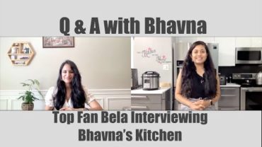 VIDEO: Fan Follower Interviewing Bhavna Video Episode | Bhavna’s Kitchen & Living