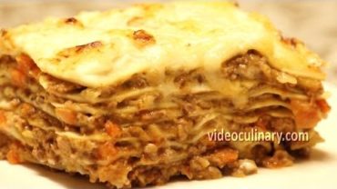 VIDEO: Homemade Lasagna Recipe from Scratch – Video Culinary