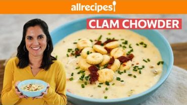 VIDEO: How To Make Easy New England Clam Chowder | You Can Cook That | Allrecipes.com