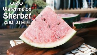 VIDEO: [COOL~ Dessert] Watermelon Sherbet ~* : Cho’s daily cook