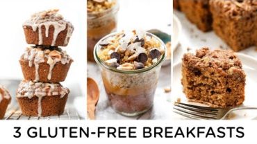 VIDEO: GLUTEN FREE BREAKFAST RECIPES | 3 healthy breakfast ideas