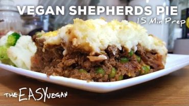 VIDEO: Cheesy Vegan Shepherd’s Pie – 15 min Prep