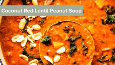 VIDEO: Coconut Red Lentil Peanut Soup