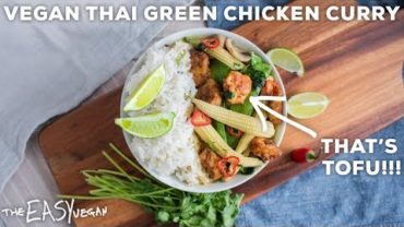 VIDEO: Thai Green ‘Tofu-Chicken’ Curry