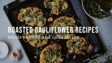 VIDEO: ROASTED CAULIFLOWER RECIPES W. BIG FLAVOURS | Good Eatings