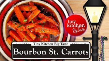 VIDEO: Bourbon Street Glazed Carrots // Tiny Kitchen Big Taste