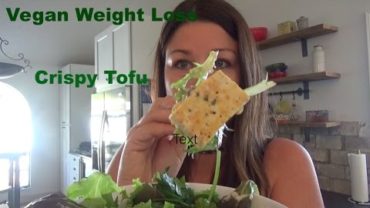 VIDEO: Vegan Weight loss | Crispy Tofu