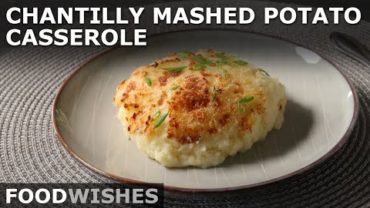 VIDEO: Chantilly Mashed Potato Casserole – Make-Ahead Mashed Potatoes – Food Wishes