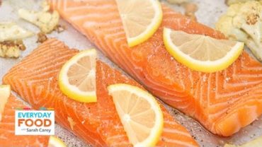 VIDEO: Eat Salmon for Breakfast, Lunch, and Dinner – Everyday Food with Sarah Carey