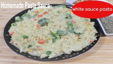 VIDEO: white sauce pasta recipe | Creamy White Sauce Pasta | व्हाइट सॉस पास्ता |Pasta in white sauce