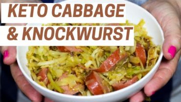 VIDEO: KETO LOW CARB FRIED CABBAGE  & KNOCKWURST
