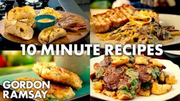 VIDEO: 10 Minute Recipes | Gordon Ramsay