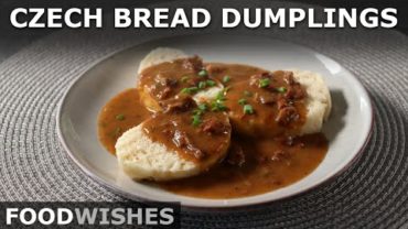 VIDEO: Czech Bread Dumplings – How to Make Bread “Knedlíky” – Food Wishes
