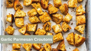 VIDEO: Garlic Parmesan Croutons