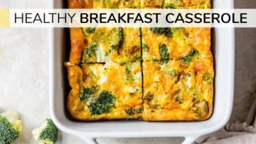 VIDEO: BROCCOLI BREAKFAST CASSEROLE | easy, healthy breakfast recipe