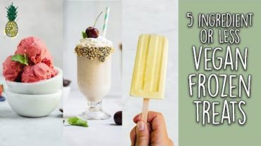 VIDEO: 5-Ingredient or Less Frozen Desserts (Vegan)
