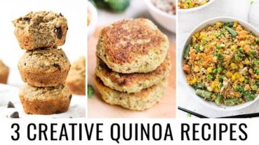 VIDEO: CREATIVE QUINOA RECIPES | 3 healthy & fun recipes