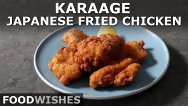 VIDEO: Karaage (Japanese Fried Chicken) – Food Wishes