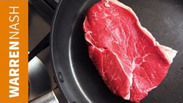 VIDEO: How to cook Steak – Cooking tips by Warren Nash
