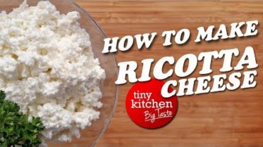 VIDEO: How to Make Ricotta Cheese // Tiny Kitchen Big Taste