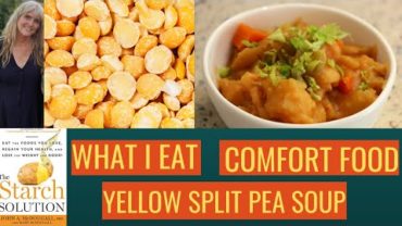 VIDEO: What I Eat / Comfort Food / The Starch Solution