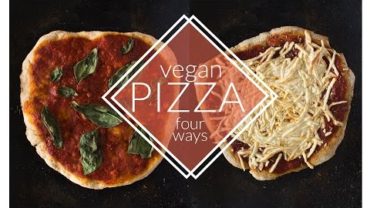 VIDEO: Vegan Pizza Four Ways