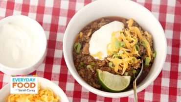 VIDEO: 30-Minute Real Deal Chili Recipe – Everyday Food with Sarah Carey