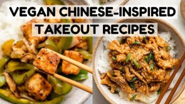 VIDEO: Vegan Chinese-Inspired Takeout Recipes!