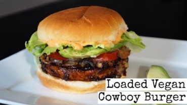 VIDEO: Loaded Vegan Cowboy Burger