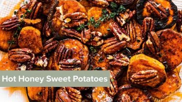 VIDEO: Hot Honey Sweet Potatoes