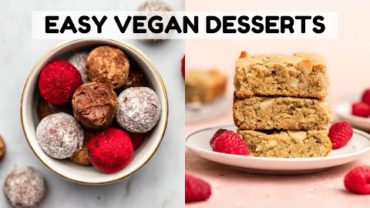 VIDEO: Easy Vegan Desserts | 7 Ingredients or Less!