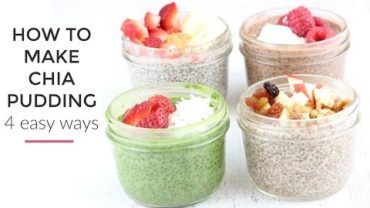 VIDEO: Chia Pudding Recipe 4 Ways | Healthy Breakfast Idea