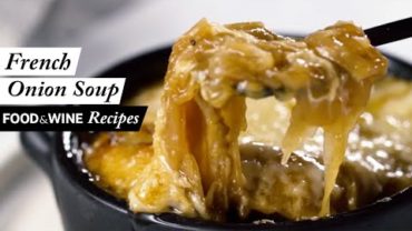 VIDEO: How To Make The Best French Onion Soup | Food & Wine Recipes