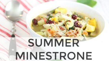 VIDEO: Summer Minestrone Soup | Clean & Delicious
