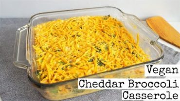 VIDEO: Vegan Cheddar and Broccoli || Casserole Recipe