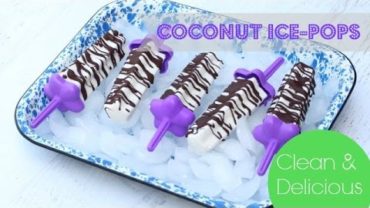 VIDEO: Coconut Frozen Fruit Bars | Clean & Delicious