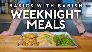 VIDEO: Weeknight Meals | Basics with Babish