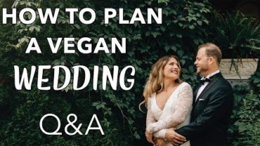 VIDEO: Q&A: How to plan a Vegan Wedding | The Edgy Veg