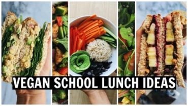 VIDEO: VEGAN SCHOOL LUNCH IDEAS! [ Easy, Healthy, Oil Free ]