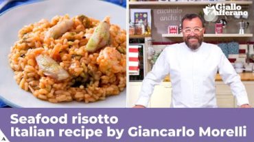 VIDEO: SEAFOOD RISOTTO – Italian recipe by Giancarlo Morelli
