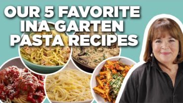 VIDEO: Our 5 Favorite Pasta Recipes from Ina Garten | Barefoot Contessa | Food Network